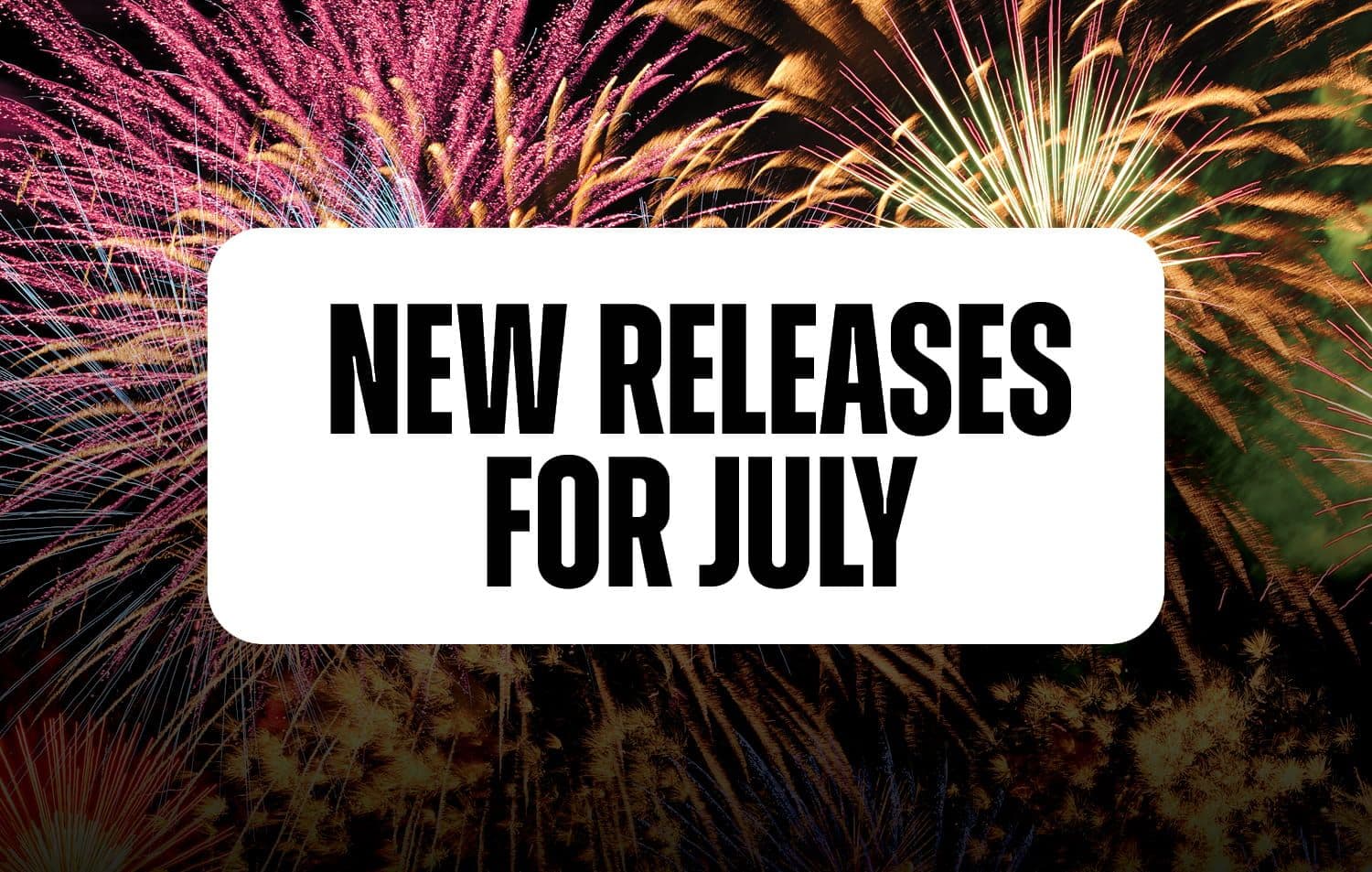 new_releases_jul_2023_9f6e97c191.jpg
